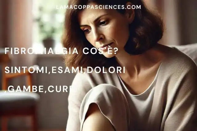 alt="Fibromialgia Cos'è? Sintomi,esami,cure"